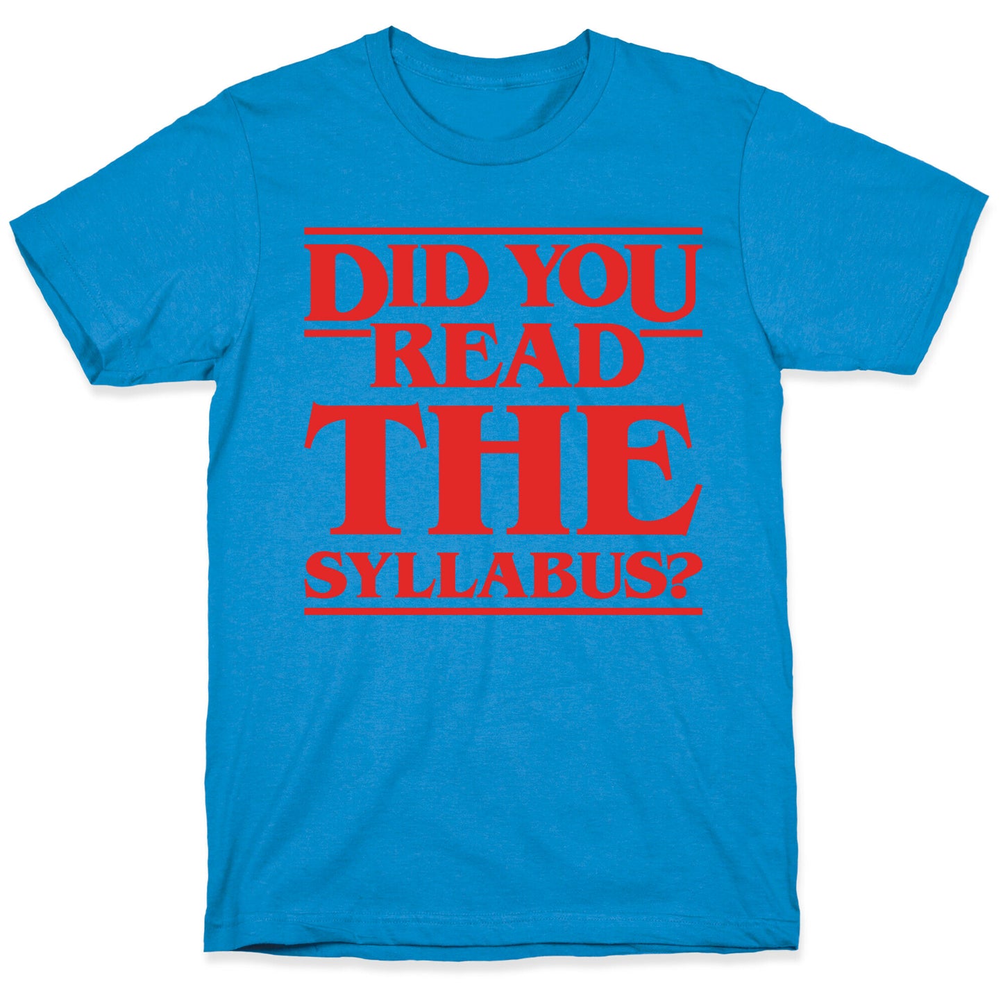 Did You Read The Syllabus Parody T-Shirt