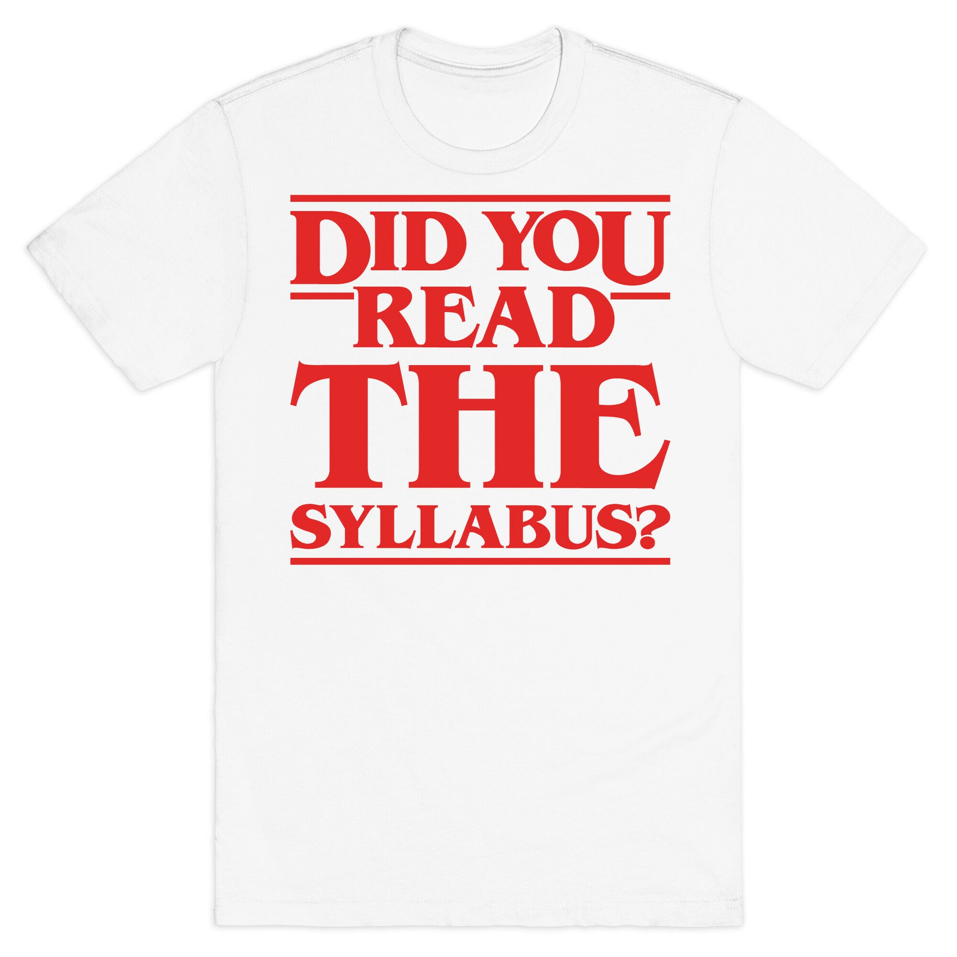 Did You Read The Syllabus Parody T-Shirt
