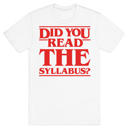 Did You Read The Syllabus Parody T-Shirt