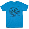 Back & Body Hurts Parody T-Shirt