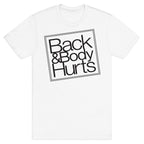 Back & Body Hurts Parody T-Shirt