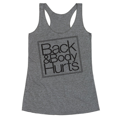 Back & Body Hurts Parody Racerback Tank