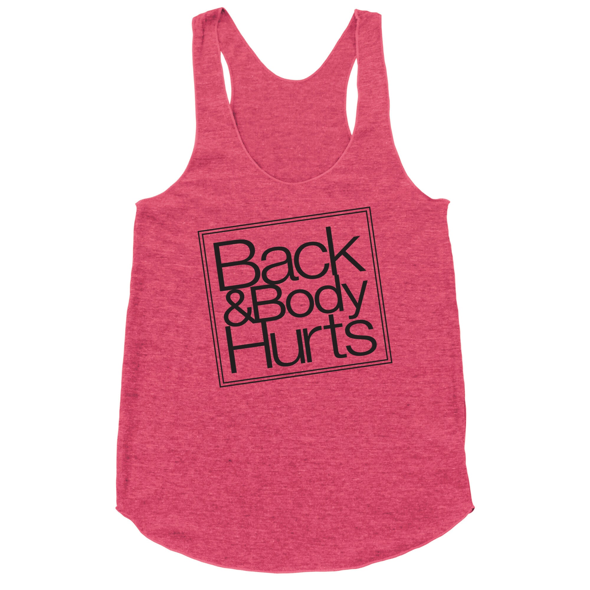 Back & Body Hurts Parody Racerback Tank