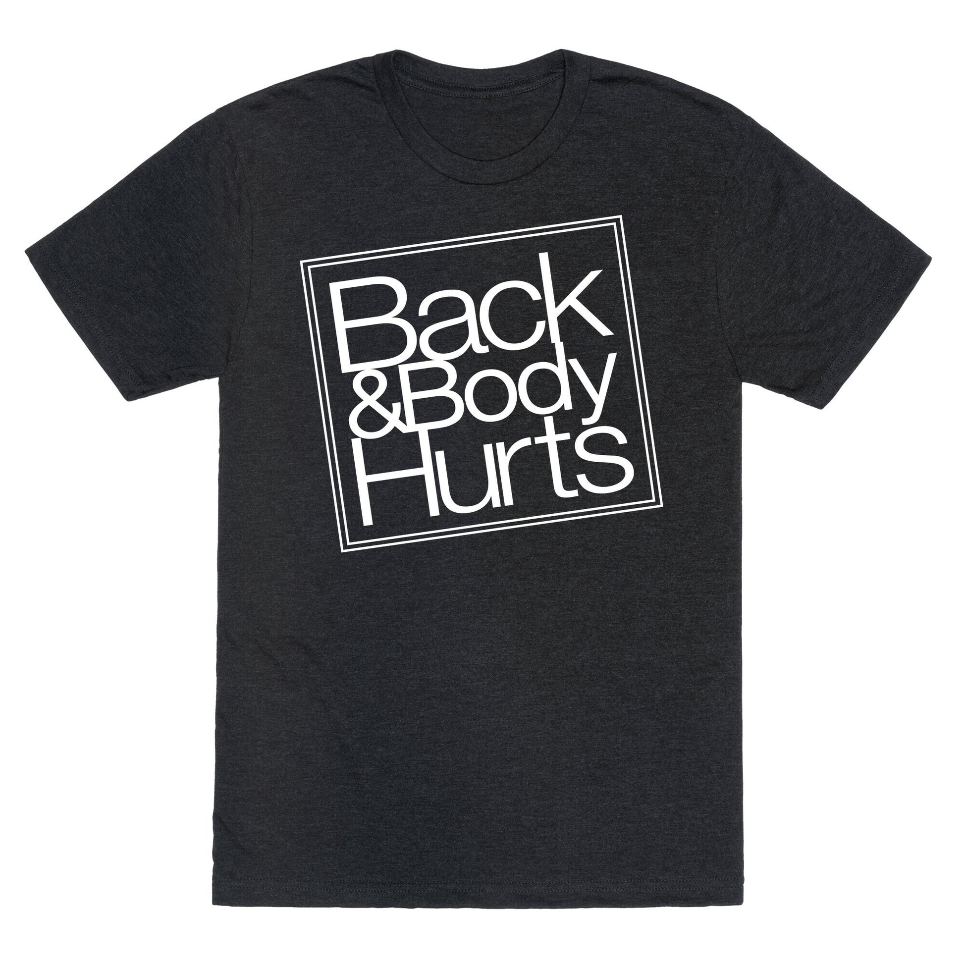 Back & Body Hurts Parody Unisex Triblend Tee