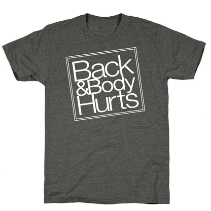 Back & Body Hurts Parody Unisex Triblend Tee