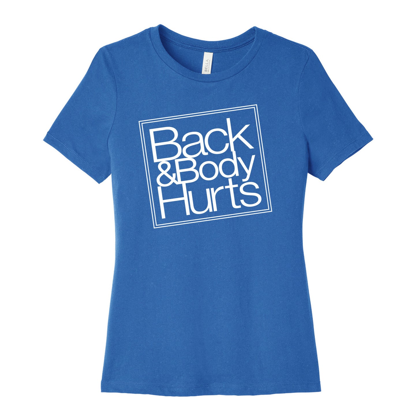 Back & Body Hurts Parody Women's Cotton Tee