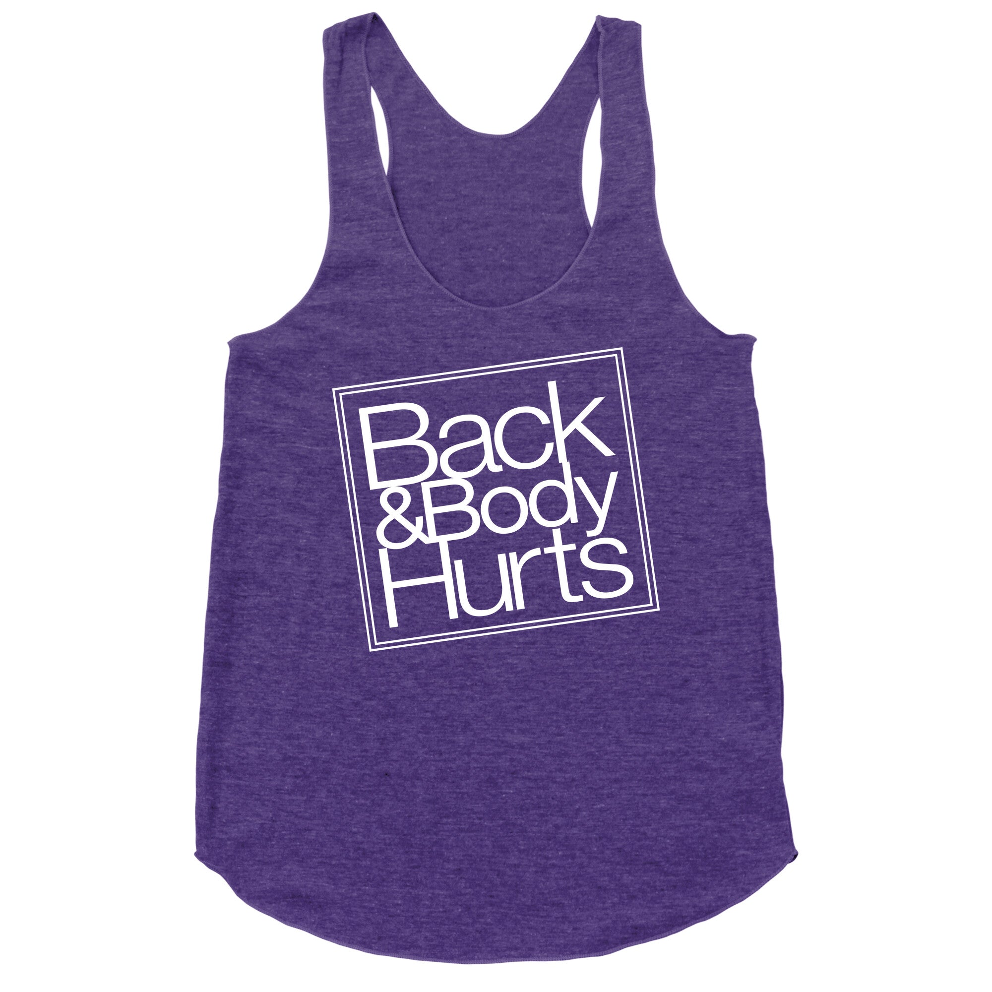 Back & Body Hurts Parody Racerback Tank