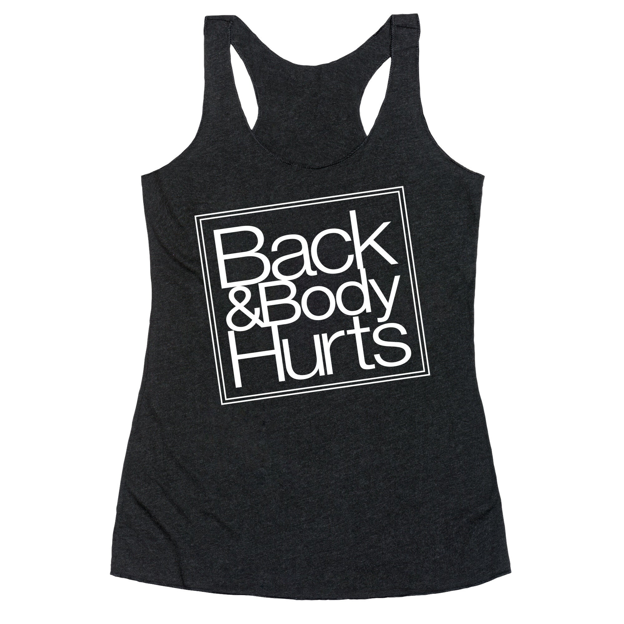 Back & Body Hurts Parody Racerback Tank