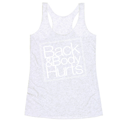 Back & Body Hurts Parody Racerback Tank