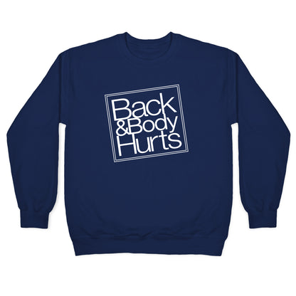 Back & Body Hurts Parody Crewneck Sweatshirt