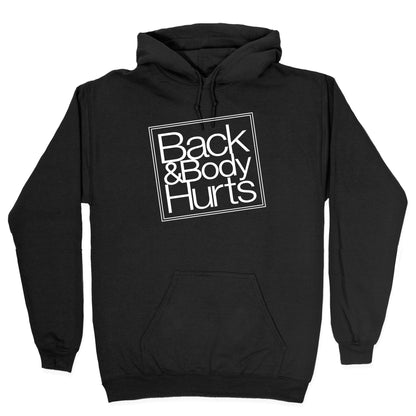 Back & Body Hurts Parody Hoodie