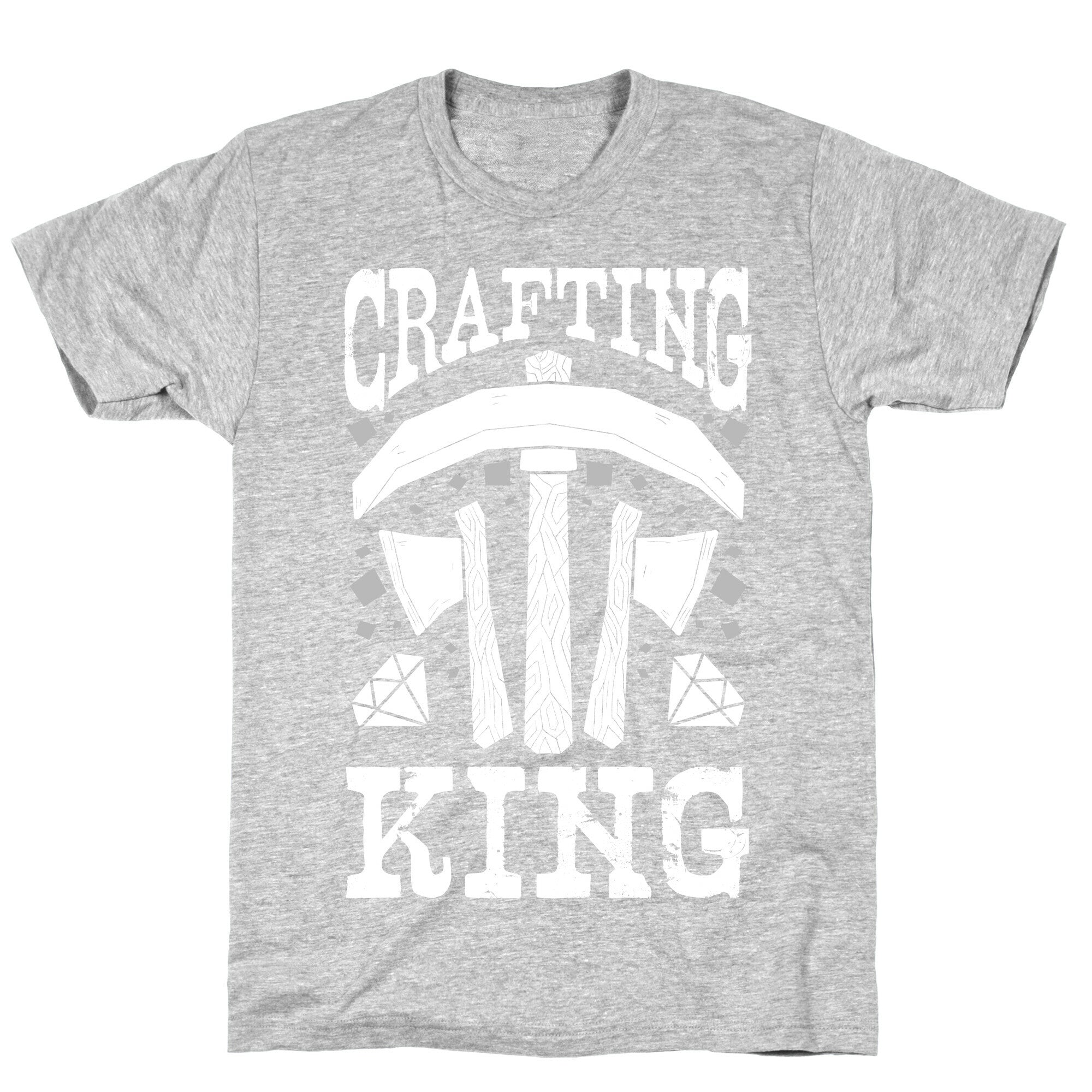 Crafting King T-Shirt