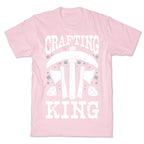 Crafting King T-Shirt