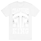 Crafting King T-Shirt