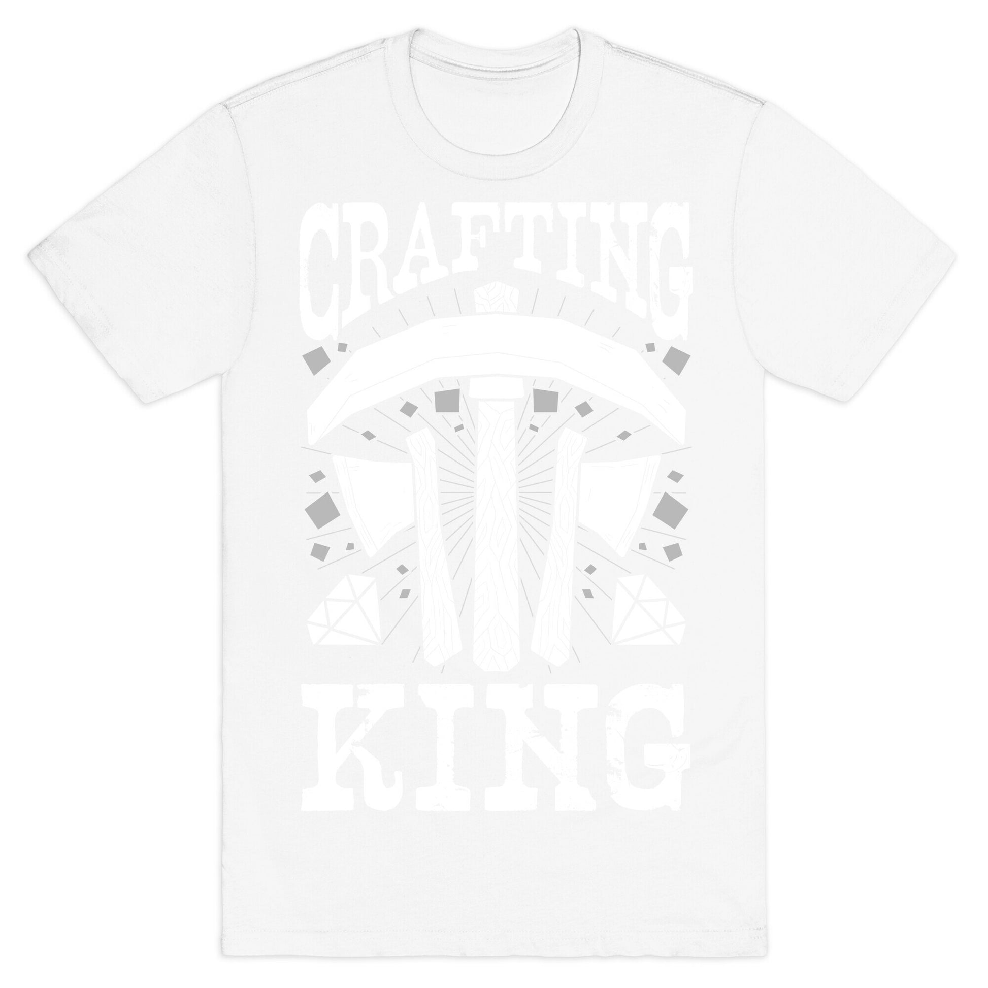 Crafting King T-Shirt