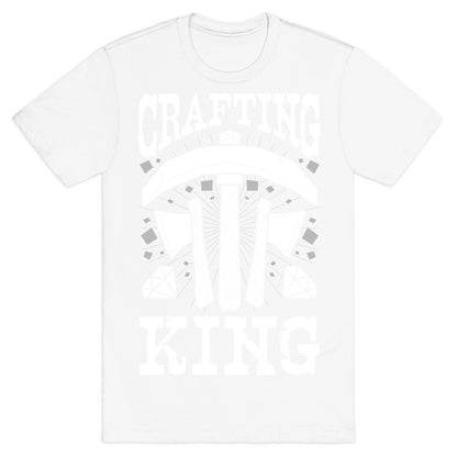 Crafting King T-Shirt