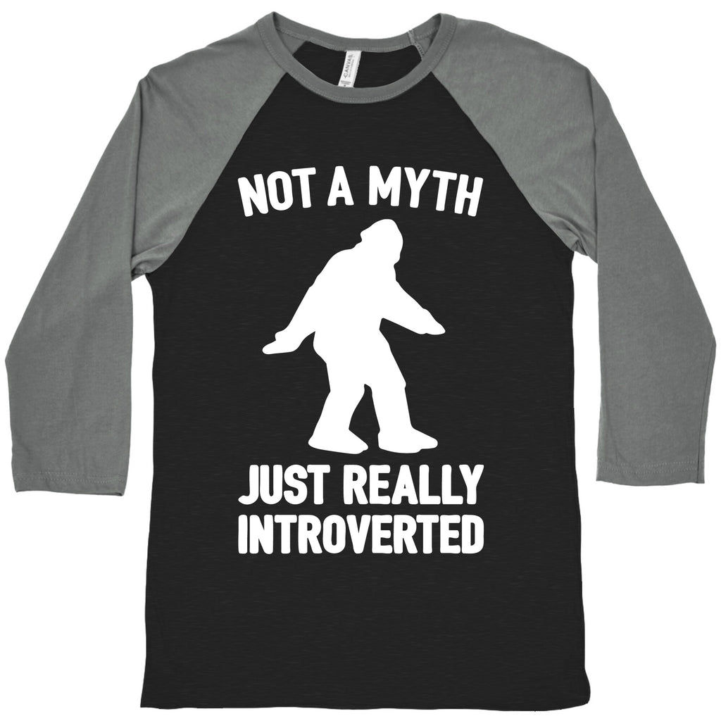 Not A Myth Just Really Introverted Big Foot White Print Baseball Tee