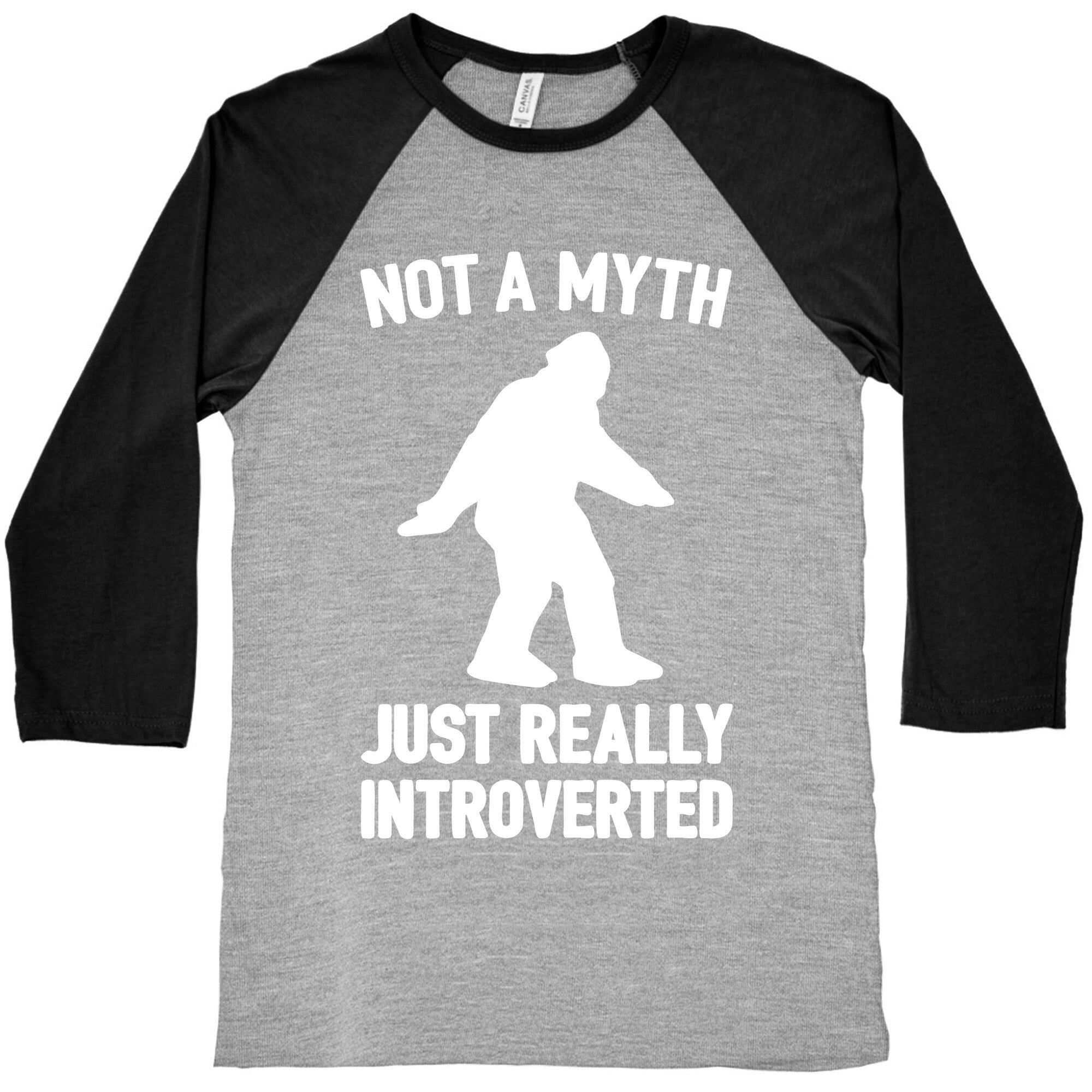 Not A Myth Just Really Introverted Big Foot White Print Baseball Tee