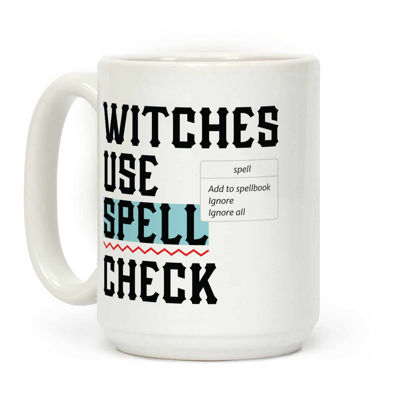 Witches Use Spell Check Coffee Mug