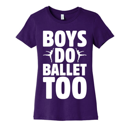 Boys Do Ballet Too White Print Women's Cotton Tee