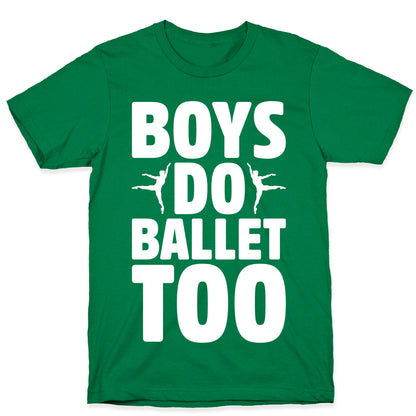 Boys Do Ballet Too White Print T-Shirt