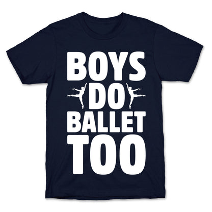 Boys Do Ballet Too White Print T-Shirt