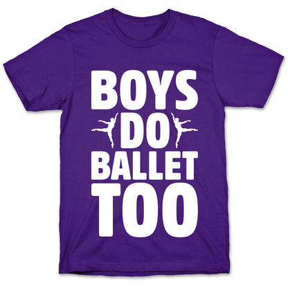 Boys Do Ballet Too White Print T-Shirt