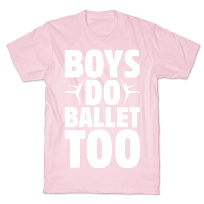 Boys Do Ballet Too White Print T-Shirt