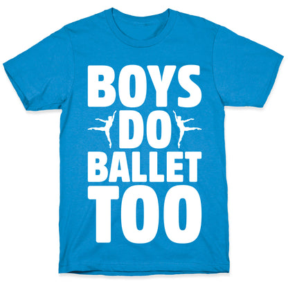 Boys Do Ballet Too White Print T-Shirt