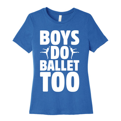 Boys Do Ballet Too White Print Women's Cotton Tee