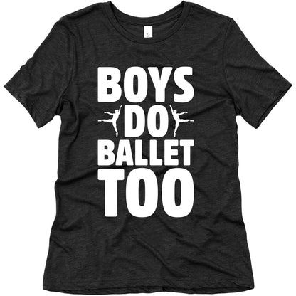 Boys Do Ballet Too White Print Women's Triblend Tee