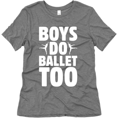 Boys Do Ballet Too White Print Women's Triblend Tee