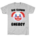 Big Clown Energy T-Shirt