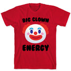 Big Clown Energy T-Shirt