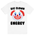 Big Clown Energy T-Shirt