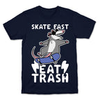 Skate Fast, Eat Trash T-Shirt