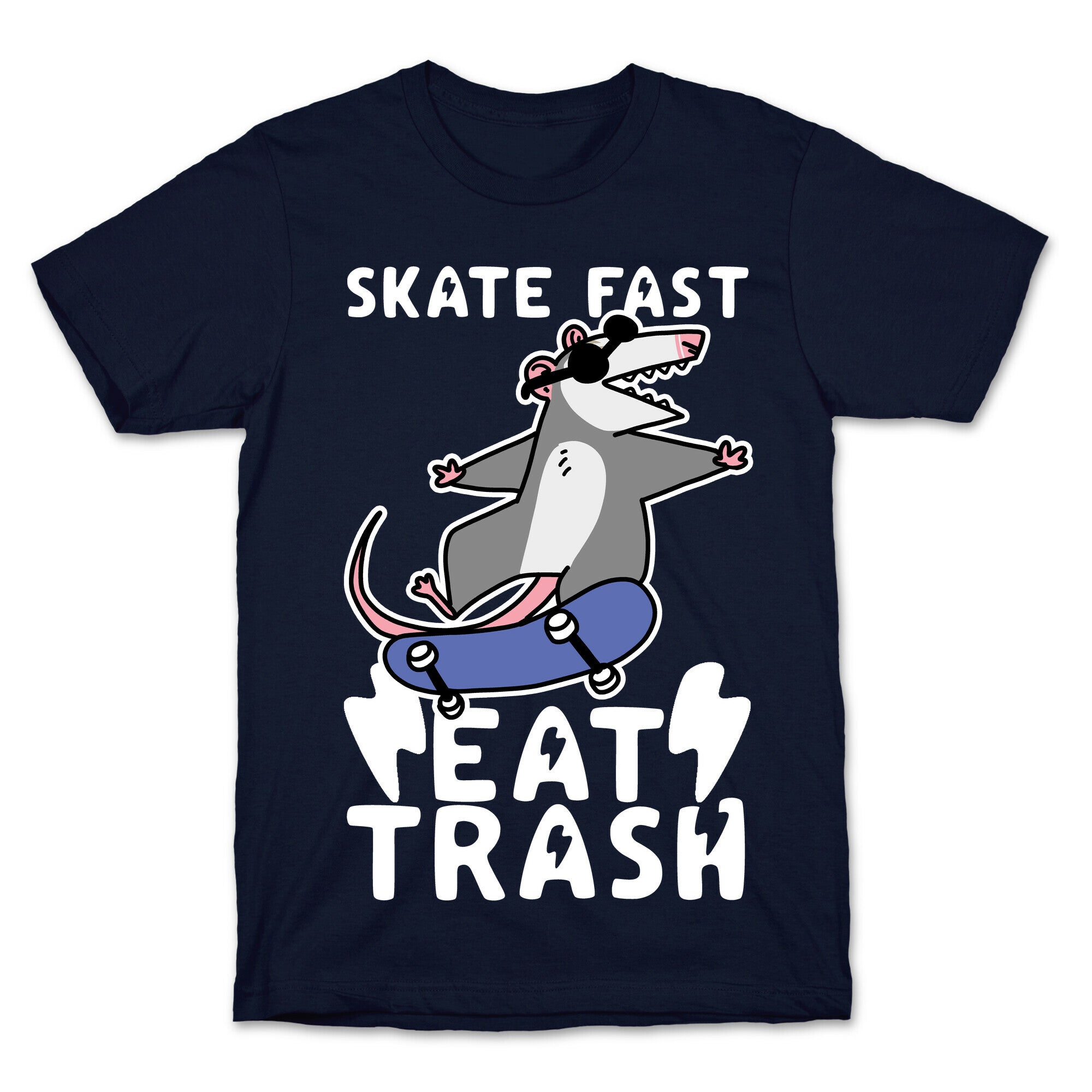 Skate Fast, Eat Trash T-Shirt