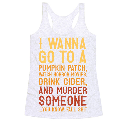 ...You Know, Fall Shit Racerback Tank