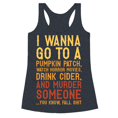 ...You Know, Fall Shit Racerback Tank