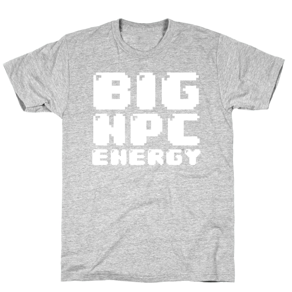 Big NPC Energy T-Shirt