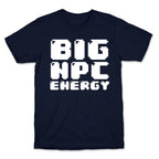 Big NPC Energy T-Shirt