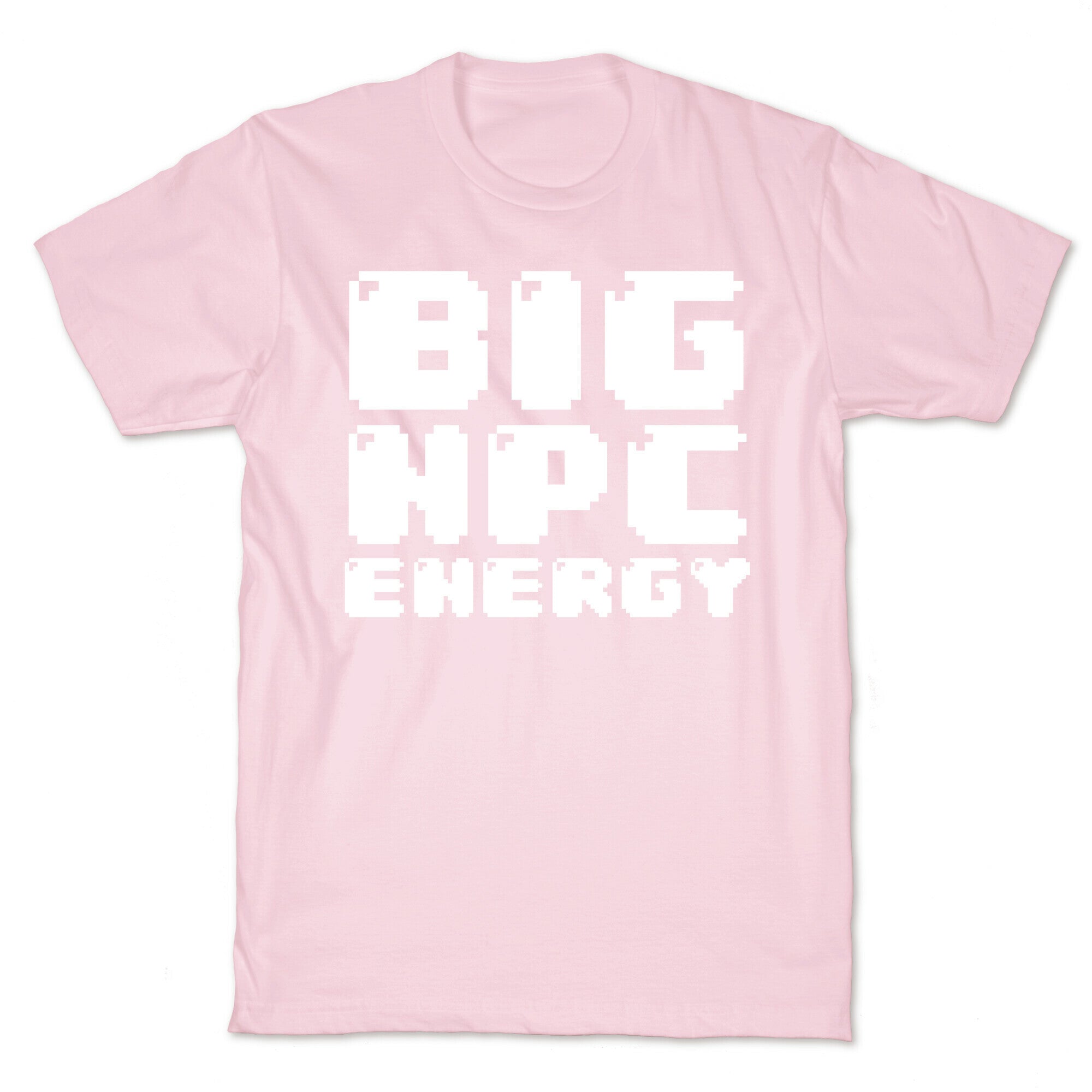 Big NPC Energy T-Shirt