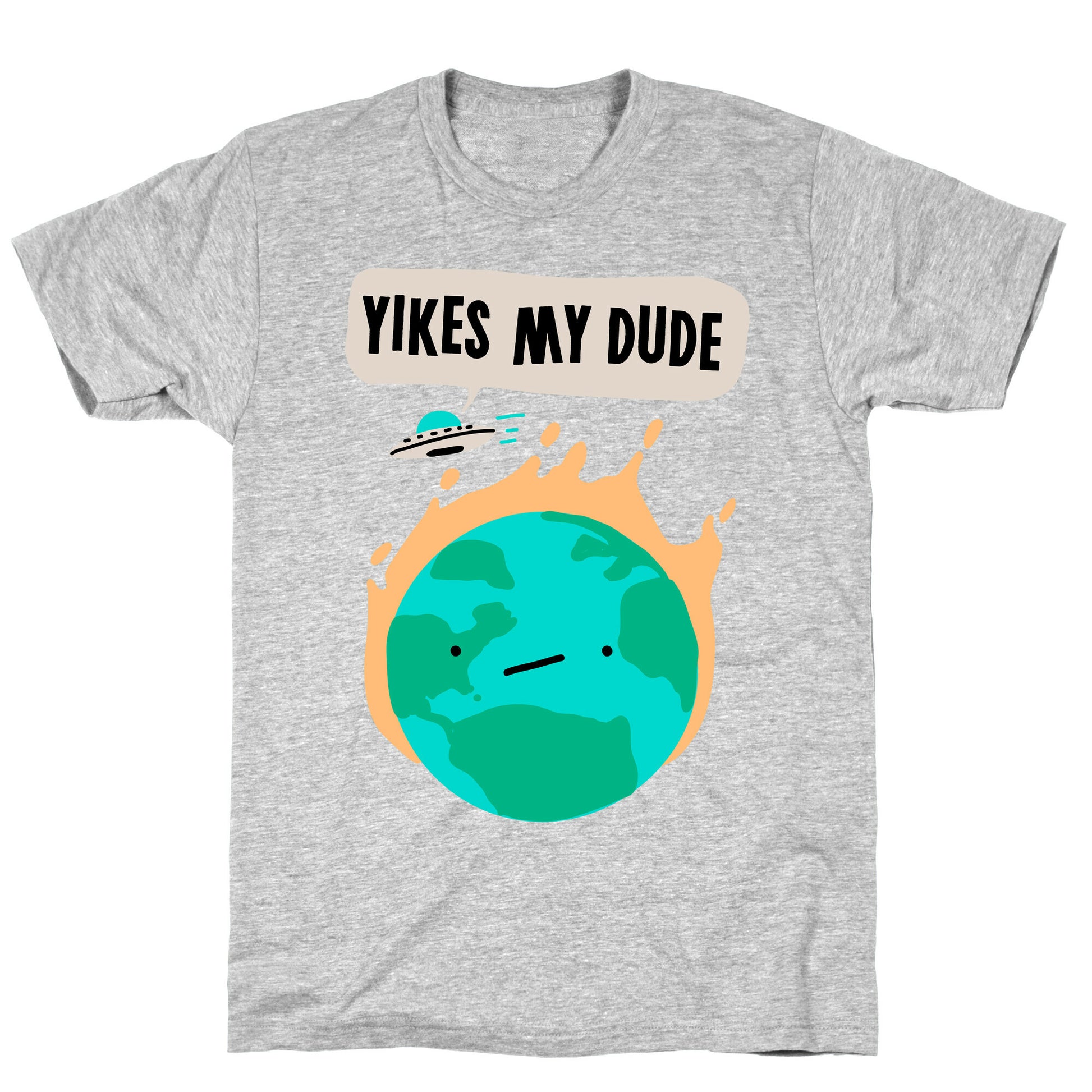 Yikes My Dude T-Shirt