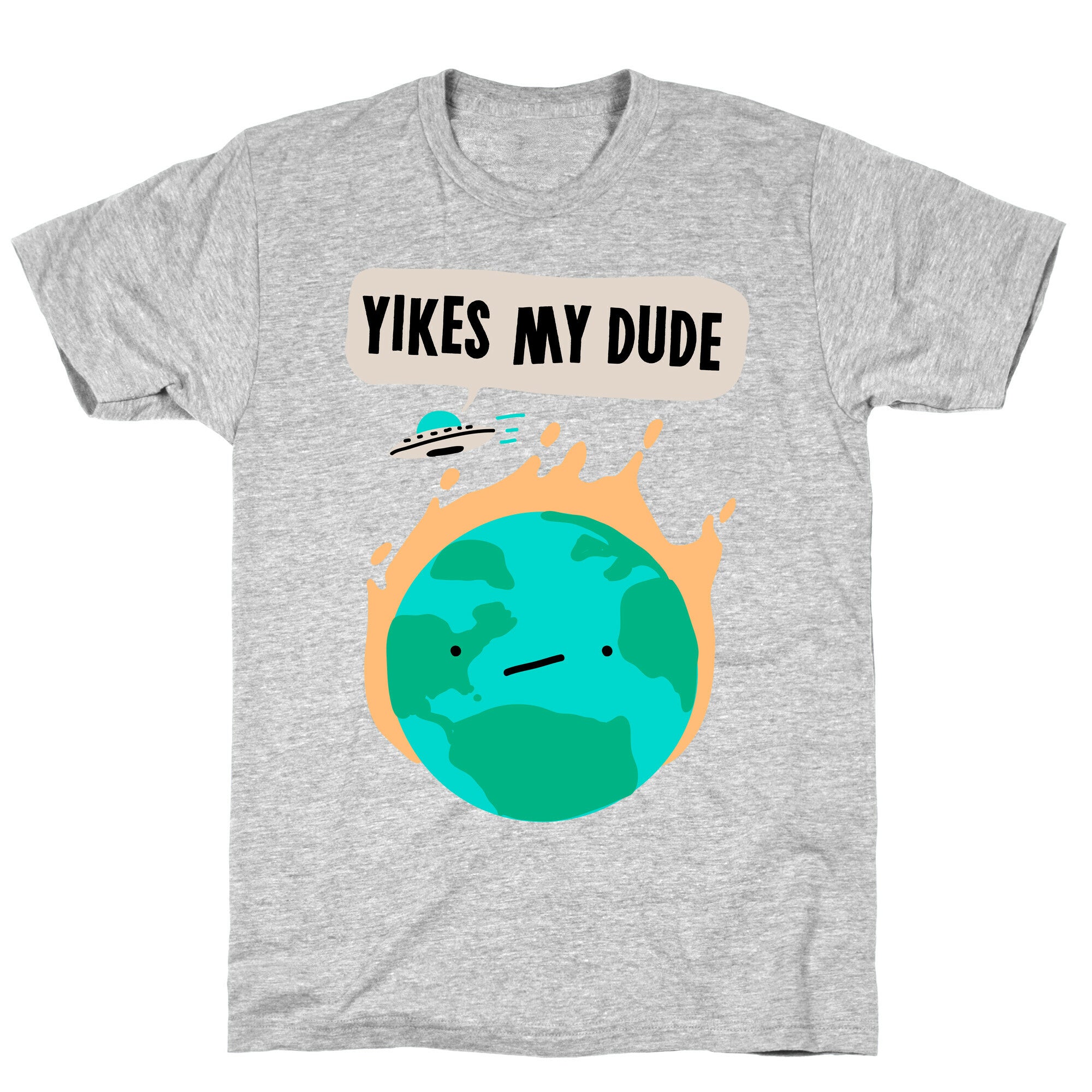 Yikes My Dude T-Shirt