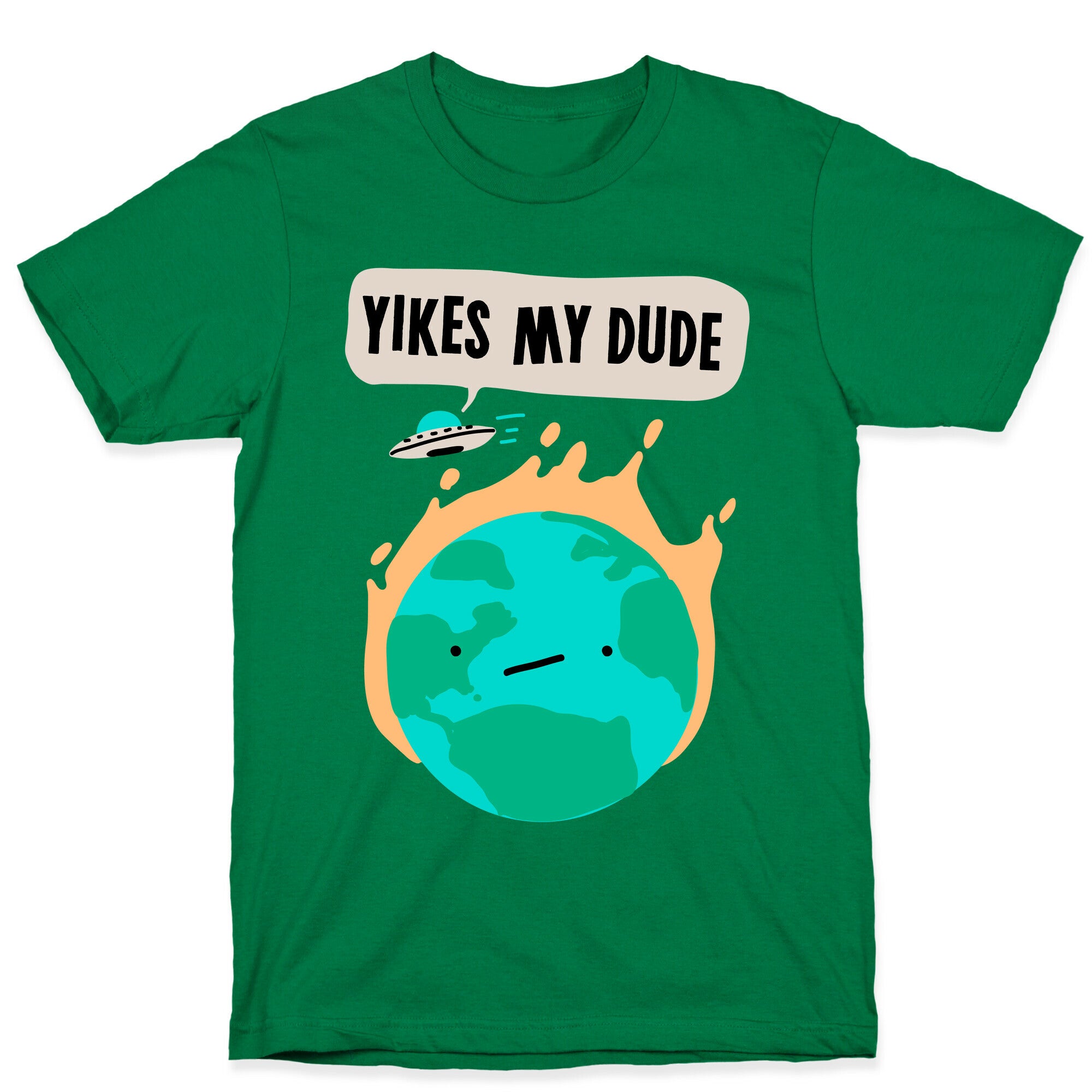 Yikes My Dude T-Shirt