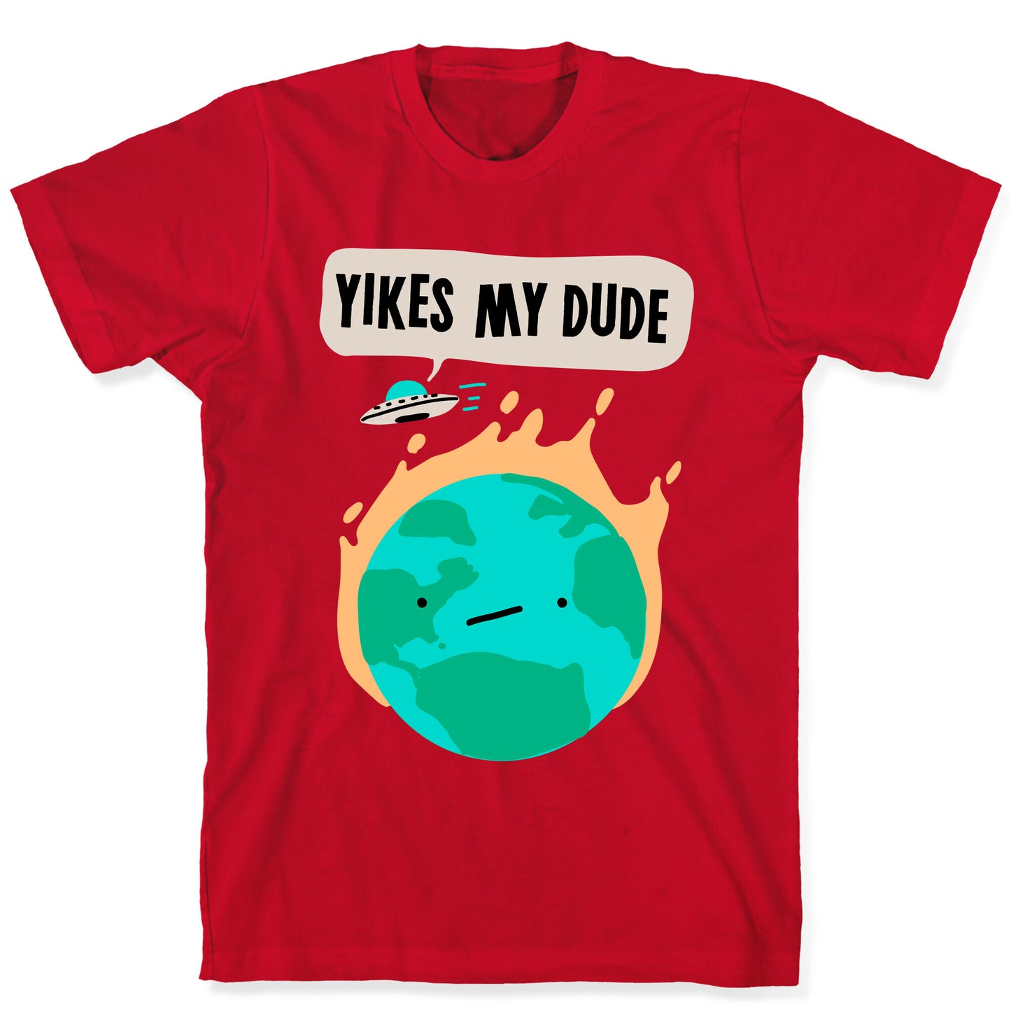 Yikes My Dude T-Shirt