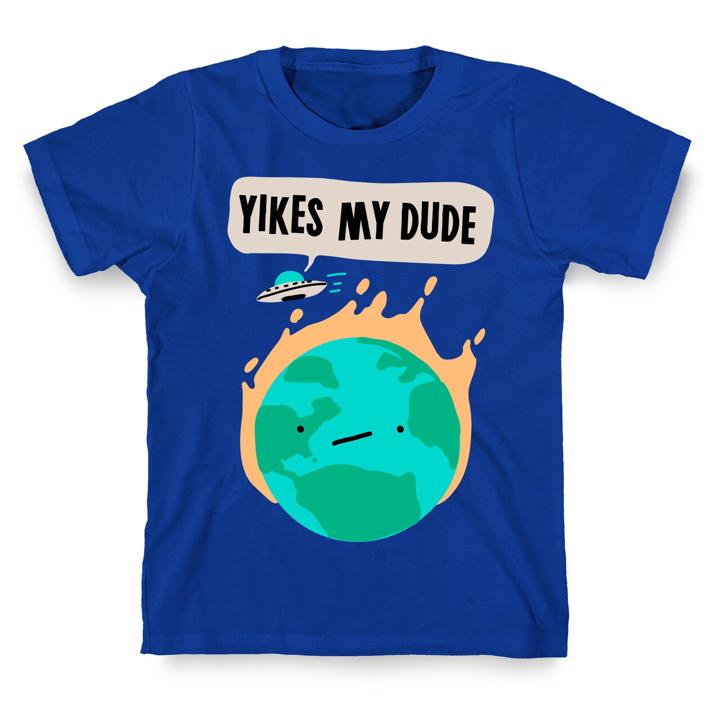 Yikes My Dude T-Shirt