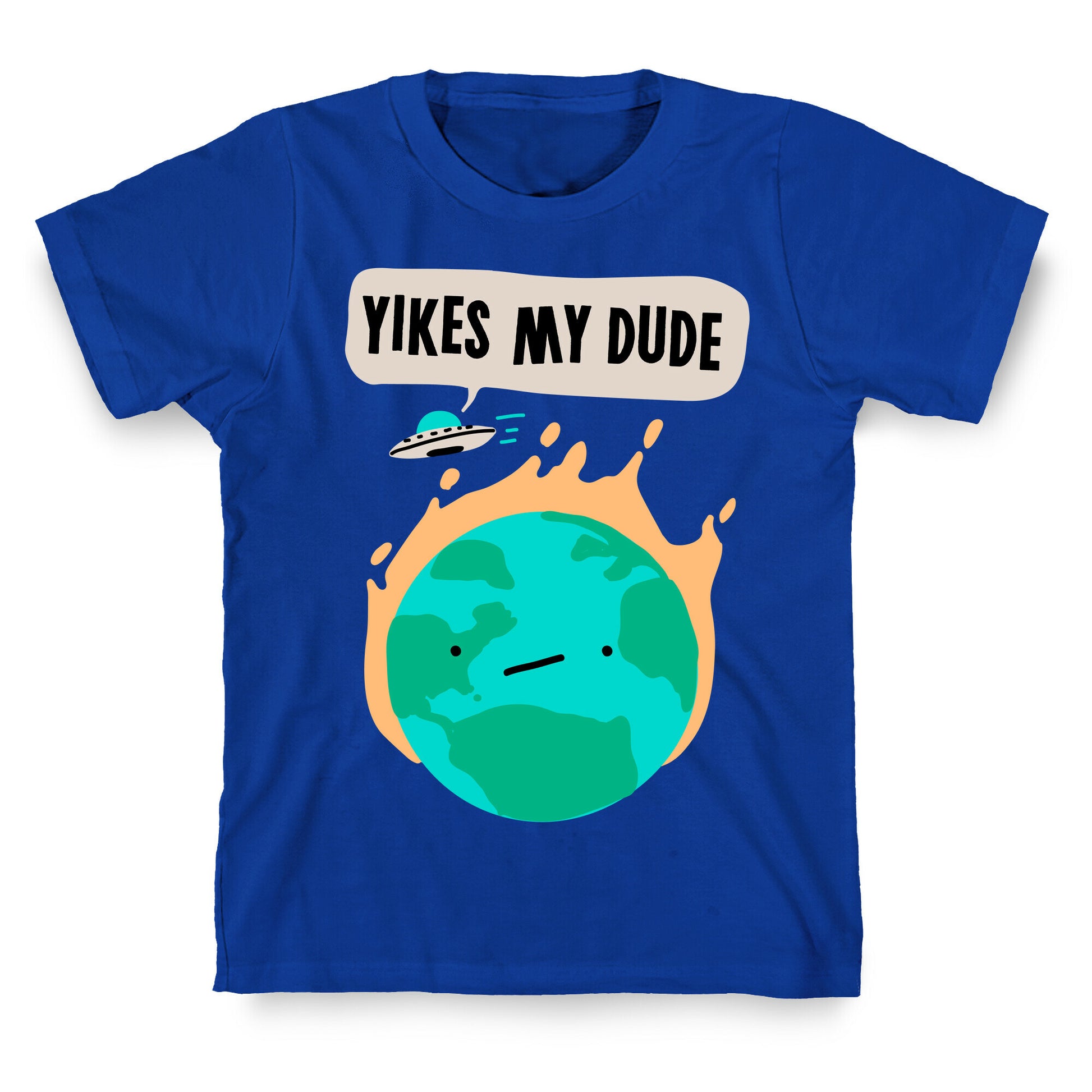Yikes My Dude T-Shirt