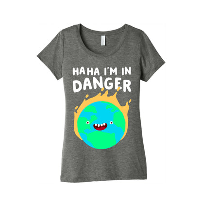 Ha ha I'm in Danger Earth Women's Triblend Tee