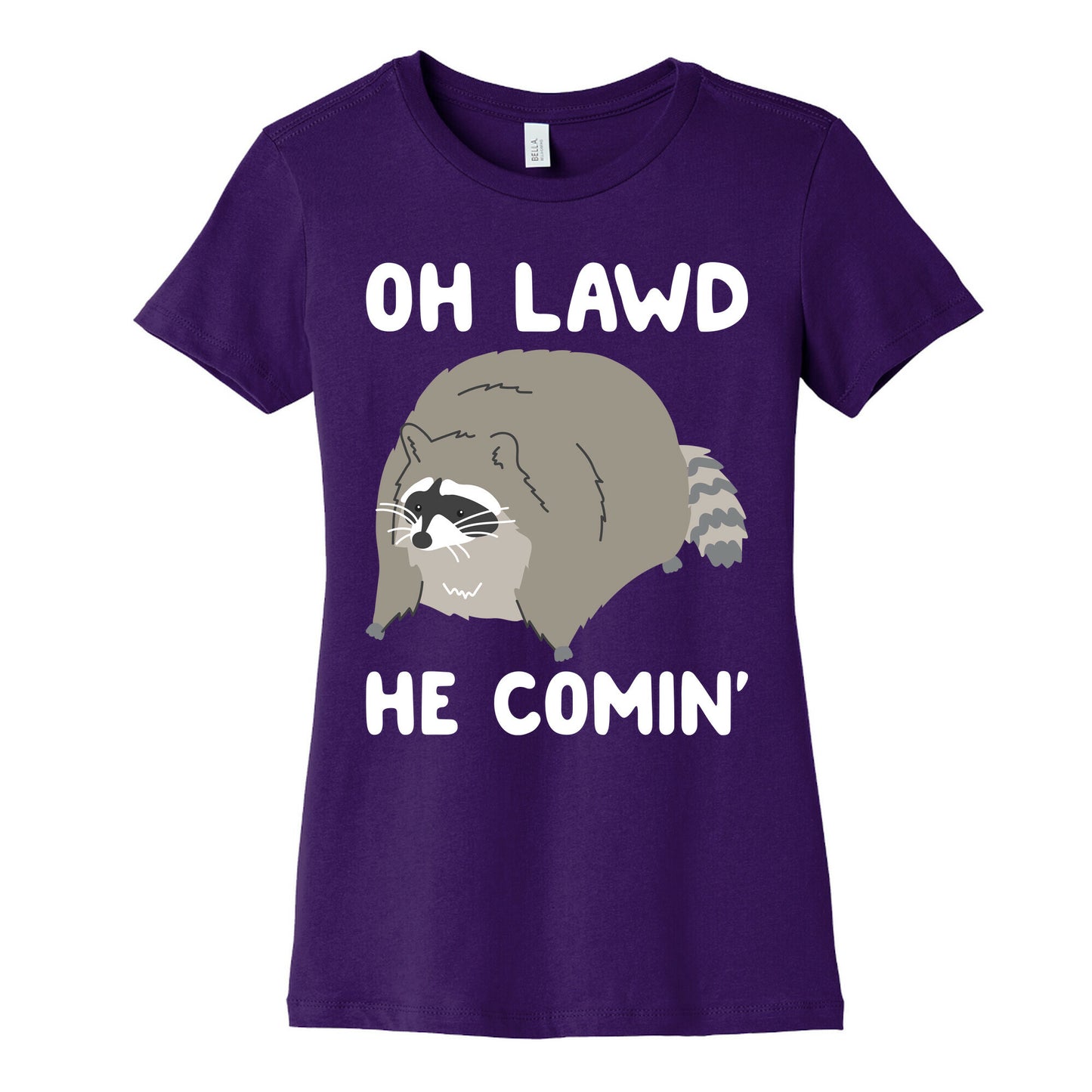 Oh Lawd He Comin' Raccoon Women's Cotton Tee